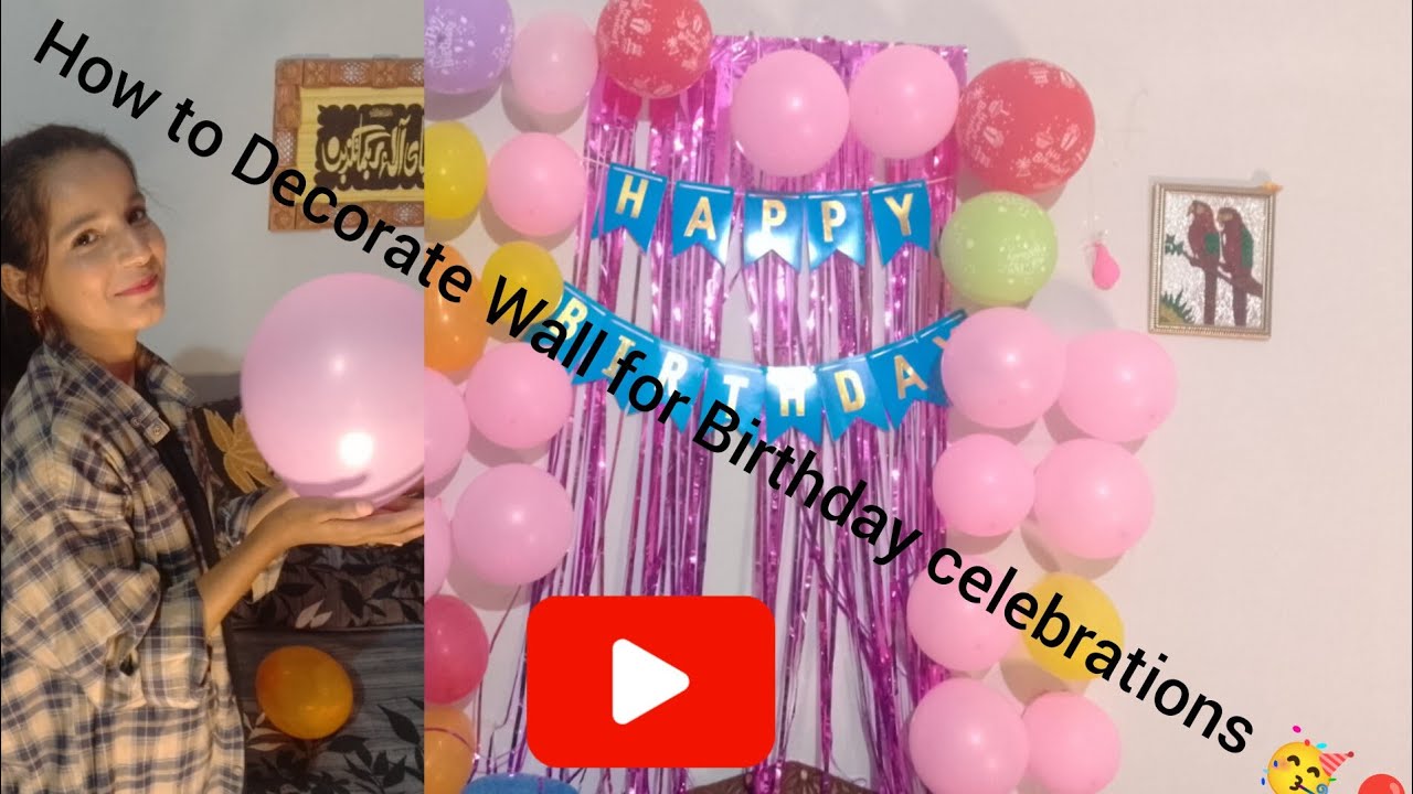 how-to-decorate-wall-for-birthday-celebrations-birthday-decorations-at