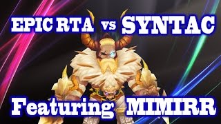 Epic RTA matches with Syntac - Mimirr (Light BK) vs Camilla