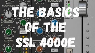 SSL 4000e series channel strip (The Basics)