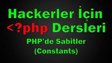PHP Dersleri - Sabitler (Constant)