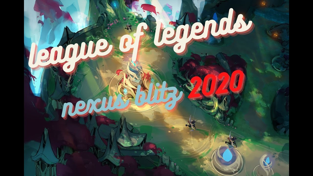 league of legends  nexus blitz 2020