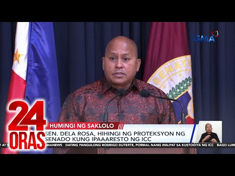 Sen. Bato Dela Rosa, hihingi ng proteksyon ng Senado kung ipaaaresto ng ICC | 24 Oras