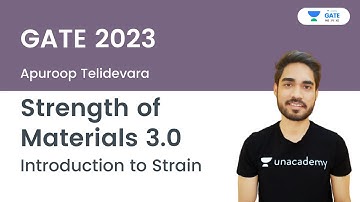 Strength of Materials 3.0 | Introduction to Strain | GATE 2023 | Apuroop Telidevara