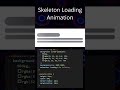 Skeleton Loading Animation in HTML CSS #shorts #code #html #tips