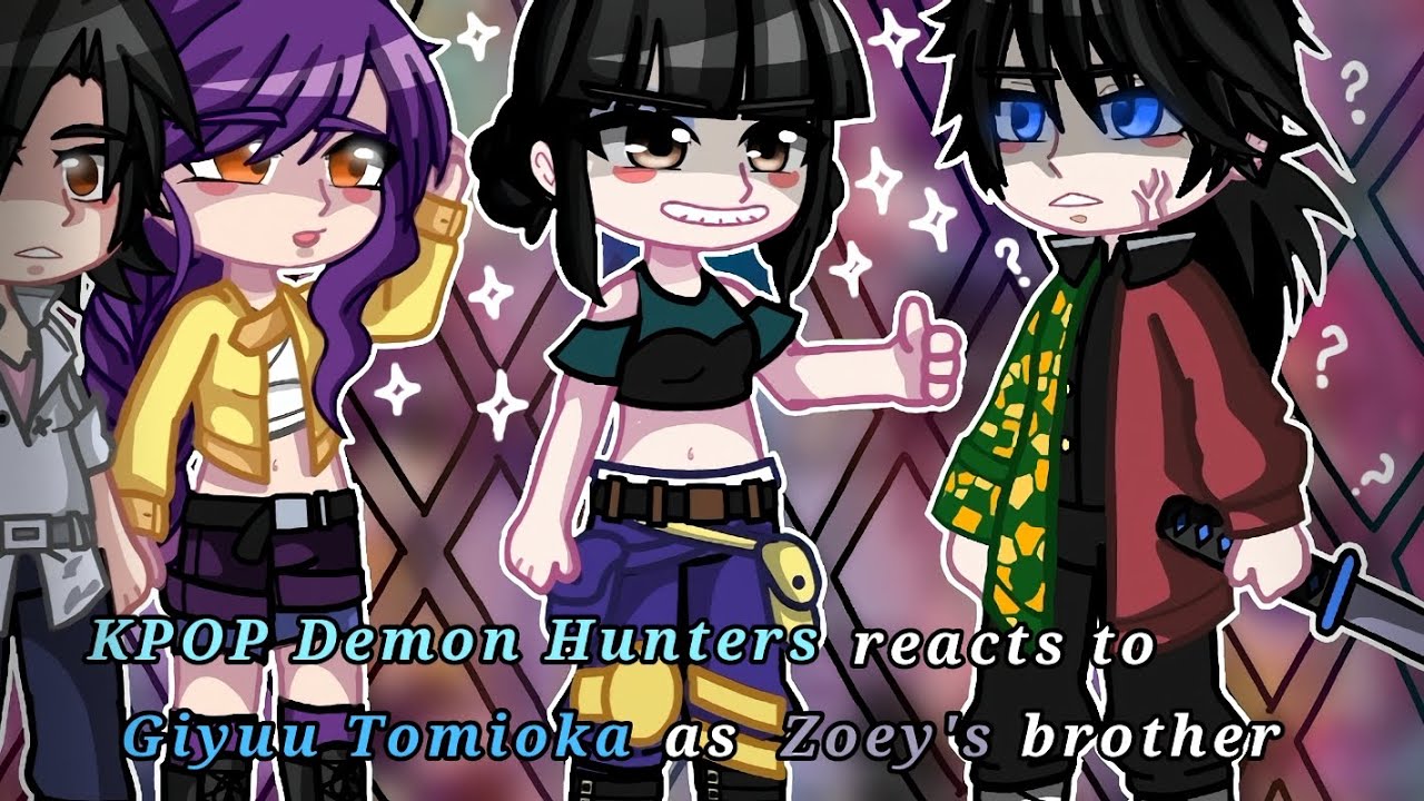 Kpop Demon Hunters reacts to Giyuu Tomioka as Zoey's brother || KPOP Demon Hunters X Demon Slayer ||