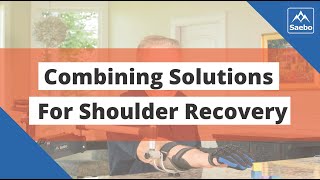 Combining Solutions For Shoulder Recovery - SaeboGlove and SaeboMAS Mini Exercise