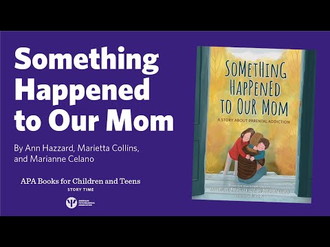 Something Happened To Our Mom Read By Ann Hazzard, Marietta Collins, And Marianne Celano