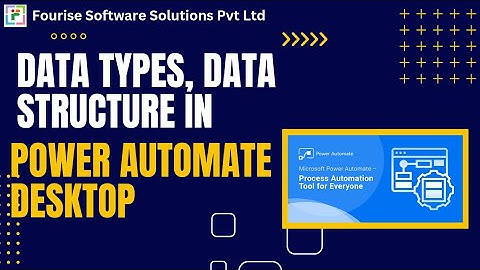 Different Data Types, Data Structure in Power Automate Desktop #powerautomatedesktop #uipath