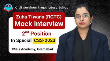 Zuha Tiwana (RCTG) 2nd Position in Special CSS-2023 | Mock Interview by CSPs Academy Islamabad