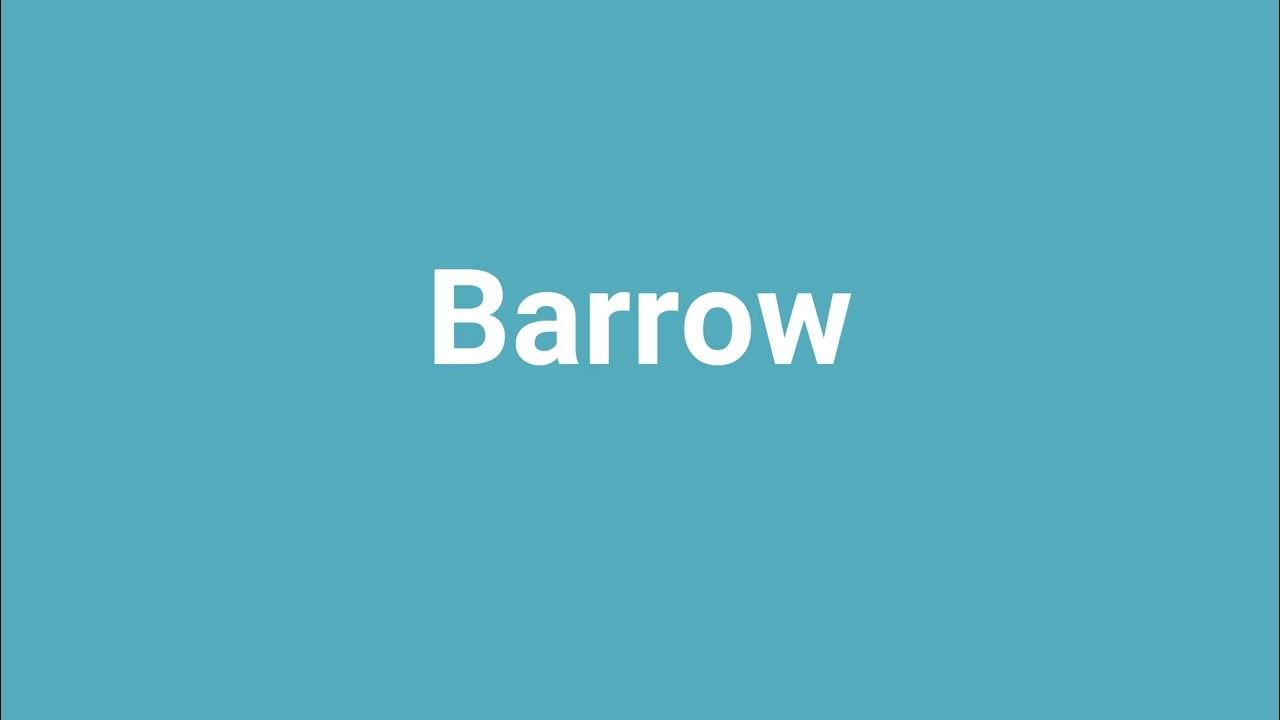 barrow-meaning-and-pronunciation-youtube