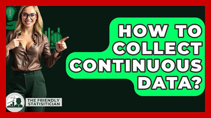 How To Collect Continuous Data? - The Friendly Statistician