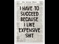 No Excuses… I Want That Lifestyle