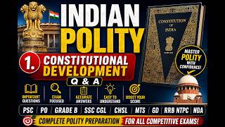 1.Constitutional Development Q & A. IPSC I PO I GRADE B I SSCCGL I CHSL I MTS I GD IRRB NTPC I NDA I