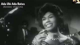 remake Version Original Artist  Allahyarhamah Puan Sri Saloma  Ada Ubi Ada Batas 1968