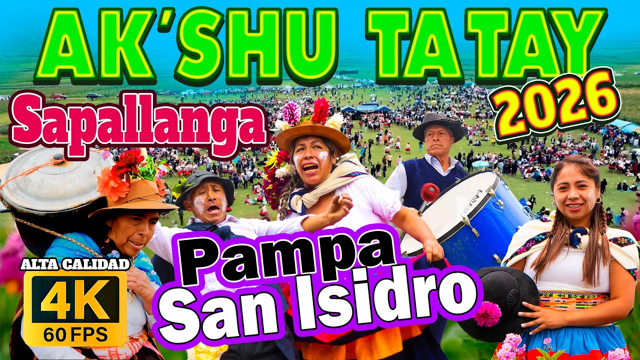 AKSHU TATAY SAPALLANGA 2026 / PAMPA SAN ISIDRO / ¡¡¡ LO MEJOR !!!