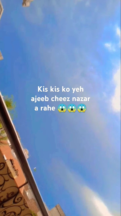 Asman py kia Nazar a raha ha😱😱😱😱😱😱😱🙀🙀🙀🙀🤯#shorts #viralshort#trending
