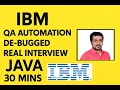 IBM QA Automation DE BUGGED Real Interview  F2F coding round   Java  30   Mins