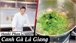 Tập 39: Công thức nấu canh gà lá giang cực ngon và dễ làm - Chef Hoshi Phan