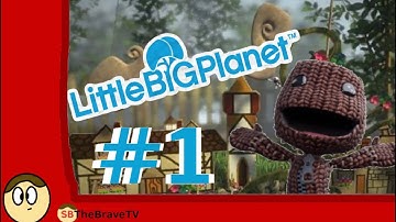 LittleBigPlanet Gameplay part 1 | How the nostalgia started | SBtheBrave TV