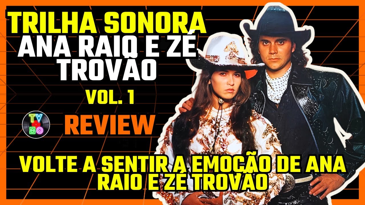 A HISTÓRIA DE ANA RAIO E ZÉ TROVÃO TRILHA SONORA TV80 YouTube A HISTÓRIA DE ANA RAIO E ZÉ TROVÃO TRILHA SONORA TV80 YouTube