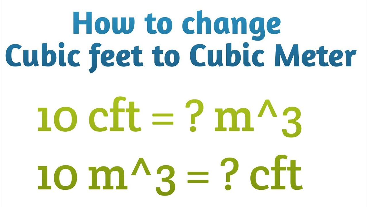 Hallo jam spiritueel How to Convert Cubic feet to Cubic meter & m^3 to Cft - YouTube