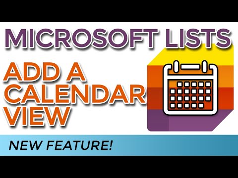 MICROSOFT LISTS - NEW CALENDAR VIEW FEATURE! How to set up a calendar view for Microsoft Lists