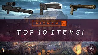 Top 10 Items in HITMAN 2 & Legacy!