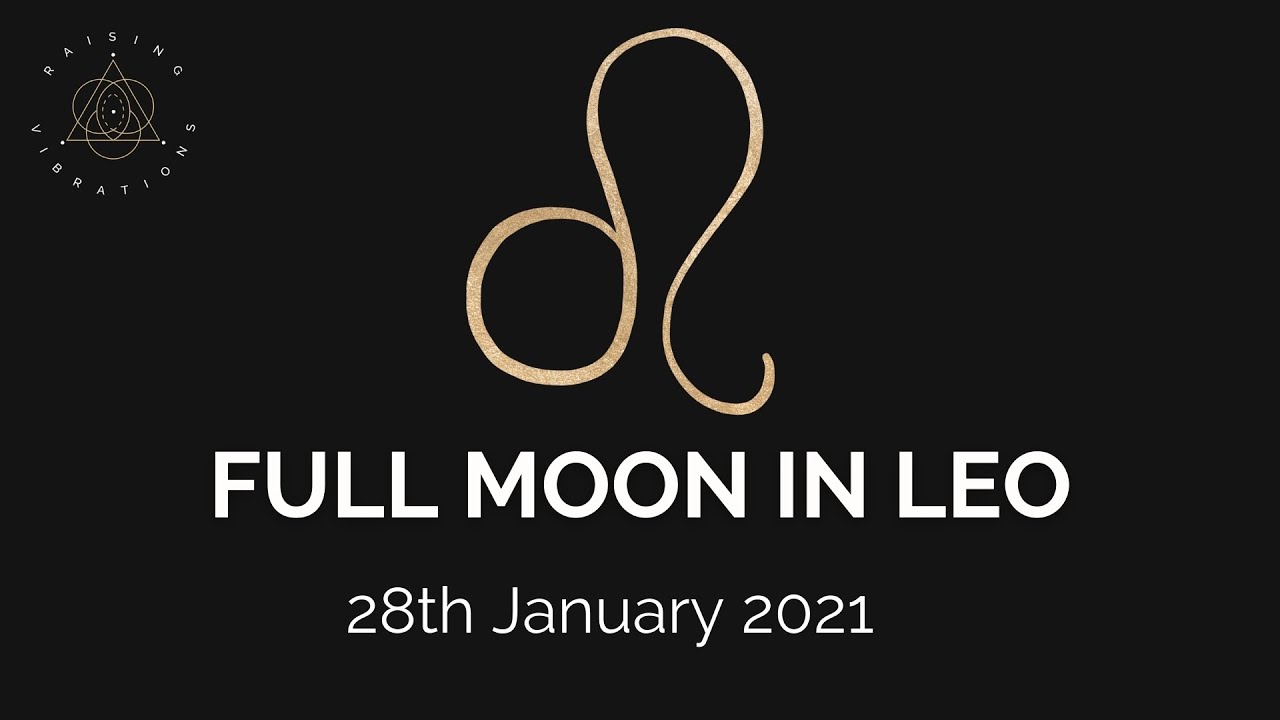 ♌🌟 Full Moon in Leo | 28th January 2021 | 🌟♌ - YouTube