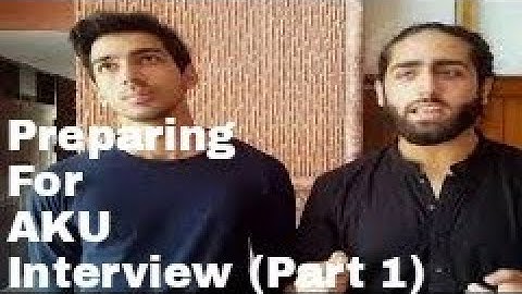How To Ace The AKU Interview (Part 1)