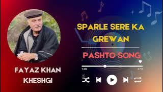 Yam Da Gull Pa Tamasha Song By Fayaz Khan Kheshgi || Showay Bay Kora Khushbhoyay || Fayaz Lala