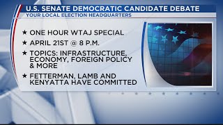 WTAJ to host Pennsylvania Democratic Primary Senate Debate