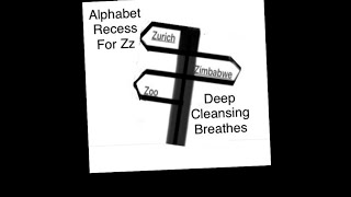 Alphabet Recess for Zz as in Zoo: Deep Breathing Exercises @MY_366_days_to_get_healthy