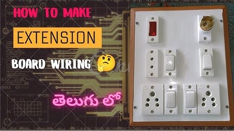 HOW TO MACK EXTENSION BOX  EXTENSION BOXWIRING 1 OLDER1INDICATOR2 SOCKETS 4 SWITCHES 1 2 PIN SOCKET