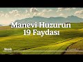 Manev huzur nasil salanir manev huzurun 19 faydasi