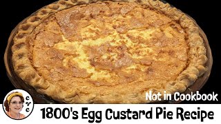 1880 Deep Dish Egg Custard Pie  Old Fashioned Recipes  Step by Step  How to Cook Tutorial