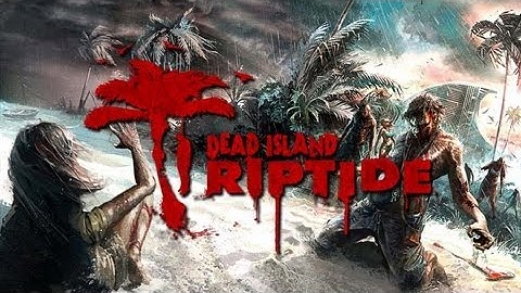 (PC/XBOX360) How To Mod Dead Island Riptide (DISE Mod Tool)