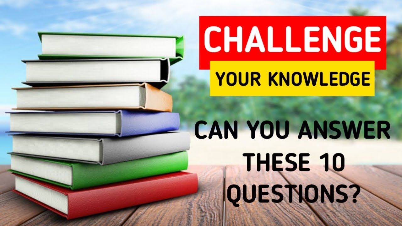 Can You Answer These 10 Questions | General Knowledge Quiz Multiple ...