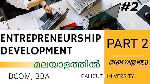 ENTREPRENEURSHIP DEVELOPMENT IN MALAYALAM/ SECTION 2 /REVISION /BCOM, BBA/CALICUT UNIVERSITY