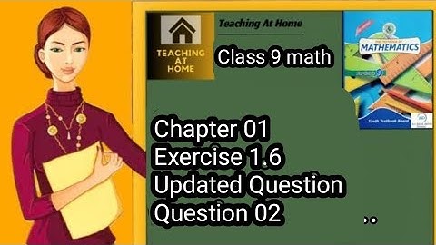 Exercise 1.6 Q2 Updated Question/ New maths/ Class 9 /Sindh board /teaching at home /miss kishwar .