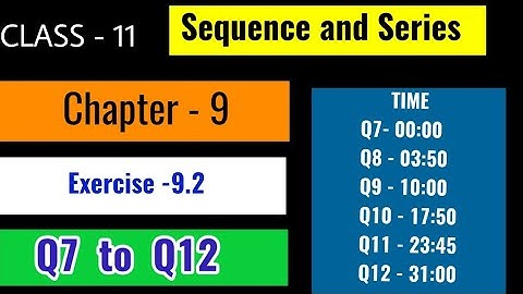 9.2  class 11th maths (Q7 - Q12) , solution, ncert, sequence and series, cbse XIth maths