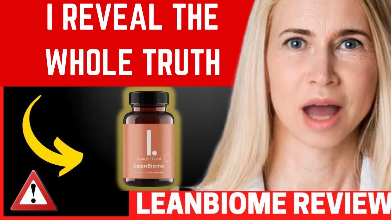 LeanBiome: The HARSH TRUTH Behind the Weight Loss Supplement