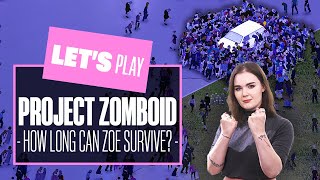 Let's Play Project Zomboid Ep 1 - HOW LONG CAN ZOE SURVIVE? PROJECT ZOMBOID MULTIPLAYER