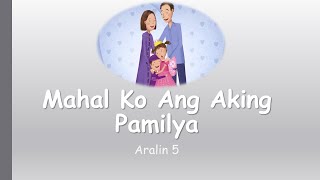 ESP I - Mahal Ko Ang Aking Pamilya