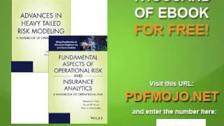 Fundamental Aspects of Operational Risk and Insurance Analytics and Advances in Heavy Tailed Risk Mo