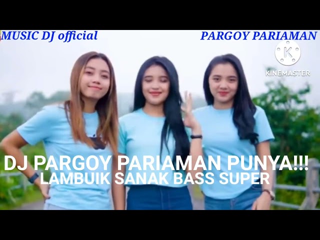 #pargoy #pariaman DJ PARGOY PARIAMAN PUNYA LAMBUIK SANAK BASS SUPER class=