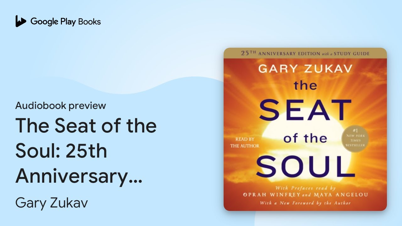 The Seat of the Soul: 25th Anniversary Edition by Gary Zukav