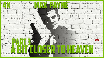 Max Payne - Part 3 - A Bit Closer to Heaven [No Commentary Playthrough | PS2 | 4K]