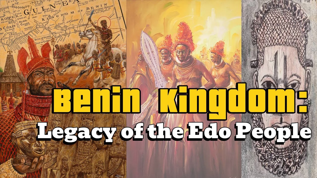 Benin Kingdom: Legacy of the Edo People
