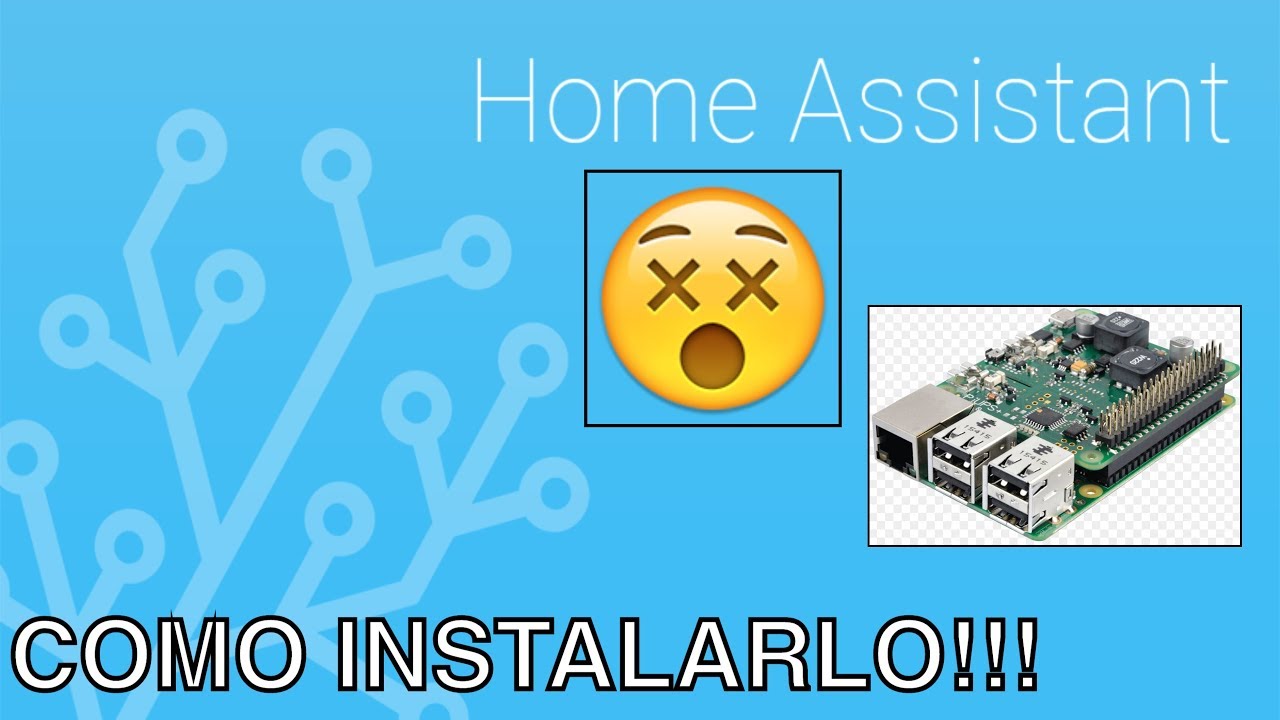 INSTALAR home assistant / hassio en RASPBERRY PI 3 B+ 🔧 - YouTube
