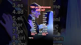 Tbd Ye Katılıyorsun Adın Ne?